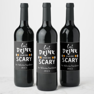 Eat, Drink and Be Scary Halloween Wine Label