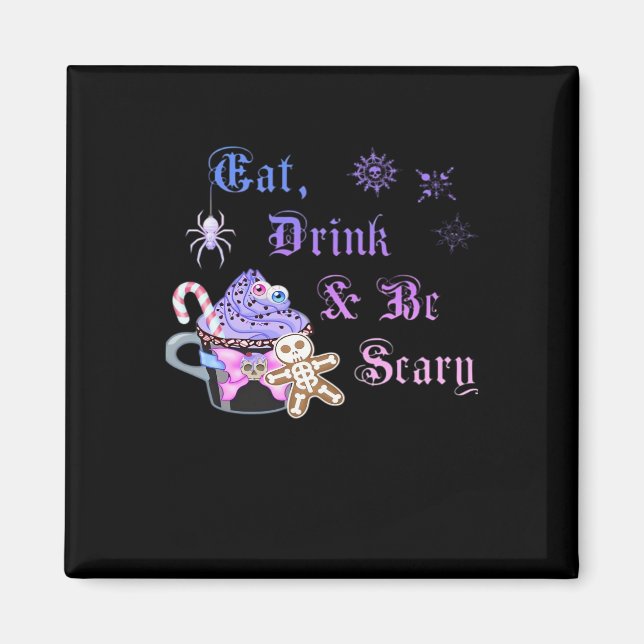 Eat Drink And Be Scary Hexmas Cool Unique Magnet (Front)