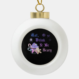Eat Drink And Be Scary Hexmas Cool Unique Style Ceramic Ball Christmas Ornament