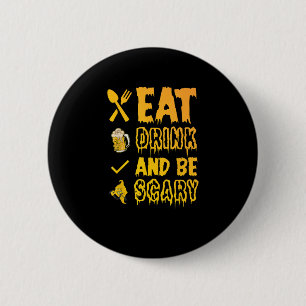 Eat Drink And Be Scary I Halloween Retro Classic 6 Cm Round Badge