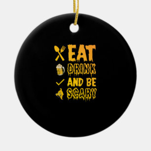 Eat Drink And Be Scary I Halloween Retro Classic Ceramic Tree Decoration