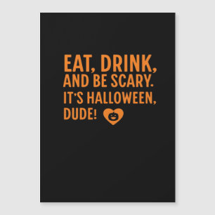 Eat Drink And Be Scary Its Halloween Fall Autumn Q