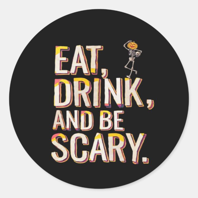 Eat Drink And Be Scary Minimal Clean Classic Round Sticker (Front)