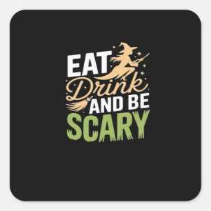 Eat Drink And Be Scary Minimal Clean Square Sticker