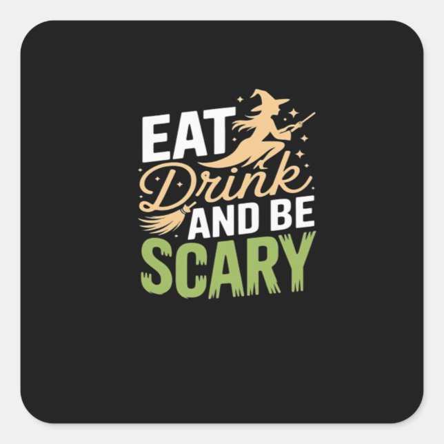 Eat Drink And Be Scary Minimal Clean Square Sticker (Front)