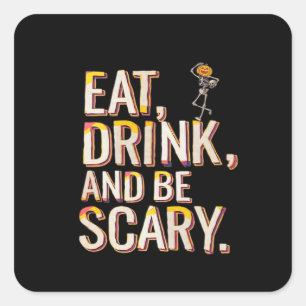 Eat Drink And Be Scary Minimal Clean Square Sticker