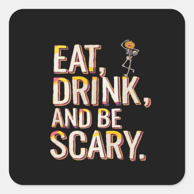Eat Drink And Be Scary Minimal Clean Square Sticker (Front)