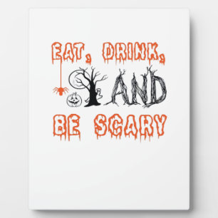 Eat Drink And Be Scary Minimal Quote Plaque