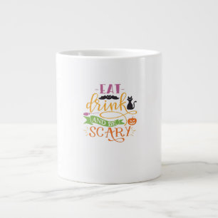 Eat Drink And Be Scary Quote & Retro Classic Desig Large Coffee Mug