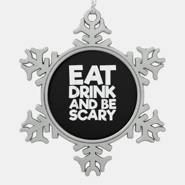 Eat Drink And Be Scary Retro Classic Snowflake Pewter Christmas Ornament (Front)