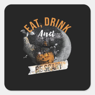 Eat Drink And Be Scary Retro Classic Square Sticker
