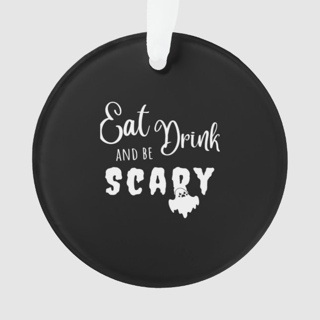 Eat Drink And Be Scary Retro Graphic Ornament (Front)