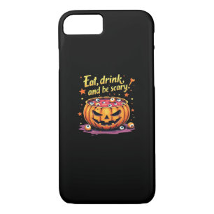 Eat Drink And Be Scary Scary Movie Night Halloween iPhone 8/7 Case