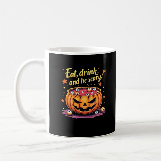 Eat Drink And Be Scary Scary Movie Night Halloween Coffee Mug (Left)