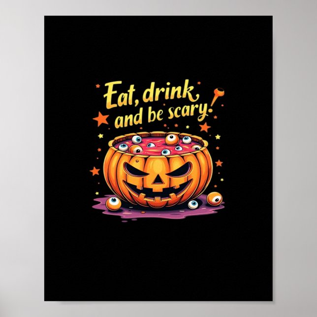 Eat Drink And Be Scary Scary Movie Night Halloween Poster (Front)