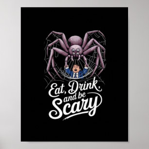 Eat Drink And Be Scary Spider Classic Vintage Styl Poster