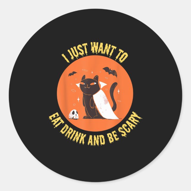 Eat Drink And Be Scary Spooky Cat Halloween Classic Round Sticker (Front)