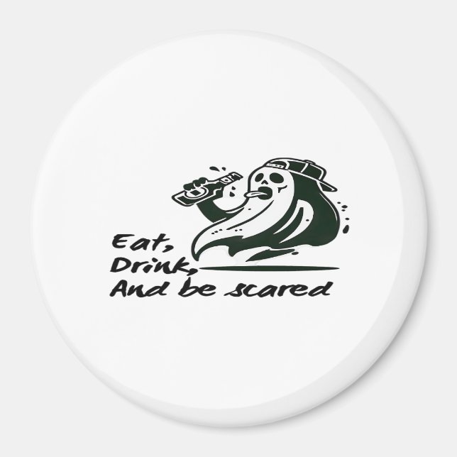 Eat Drink And Be Scary Spooky Club Cool Unique Magnet (Front)