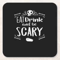 Eat Drink And Be Scary Spooky Halloween Skull