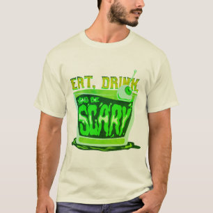 Eat drink and be scary T-Shirt