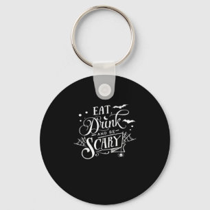 Eat Drink And Be Scary Unique Cool Key Ring