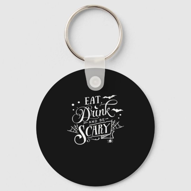 Eat Drink And Be Scary Unique Cool Key Ring (Front)
