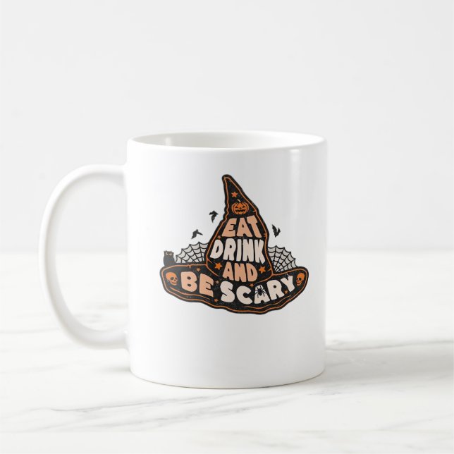 Eat Drink And Be Scary Witch Only Halloween Gift F Coffee Mug (Left)