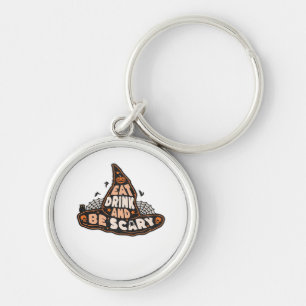 Eat Drink And Be Scary Witch Only Halloween Gift F Key Ring