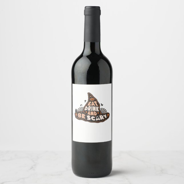 Eat Drink And Be Scary Witch Only Halloween Gift F Wine Label (Front)