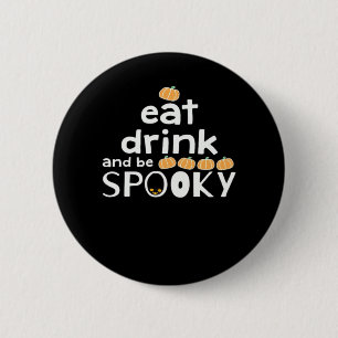Eat Drink And Be Spooky Happy Halloween Funny Tren 6 Cm Round Badge
