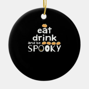 Eat Drink And Be Spooky Happy Halloween Funny Tren Ceramic Tree Decoration