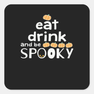 Eat Drink And Be Spooky Happy Halloween Funny Tren Square Sticker