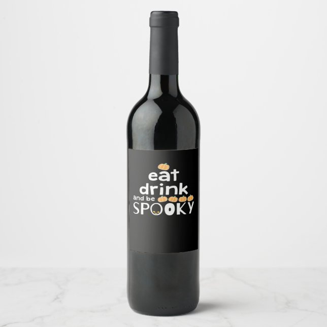 Eat Drink And Be Spooky Happy Halloween Funny Tren Wine Label (Front)