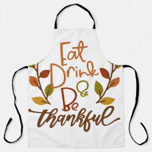 Eat Drink and be Thankful Apron