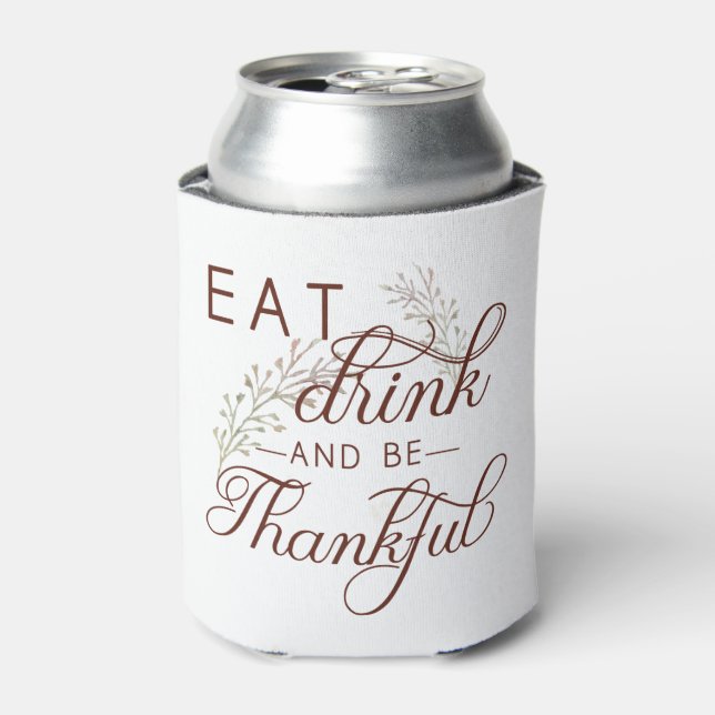eat drink and be thankful can cooler (Can Front)