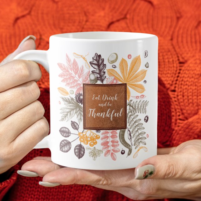 Eat Drink and be Thankful Coffee Mug (Creator Uploaded)