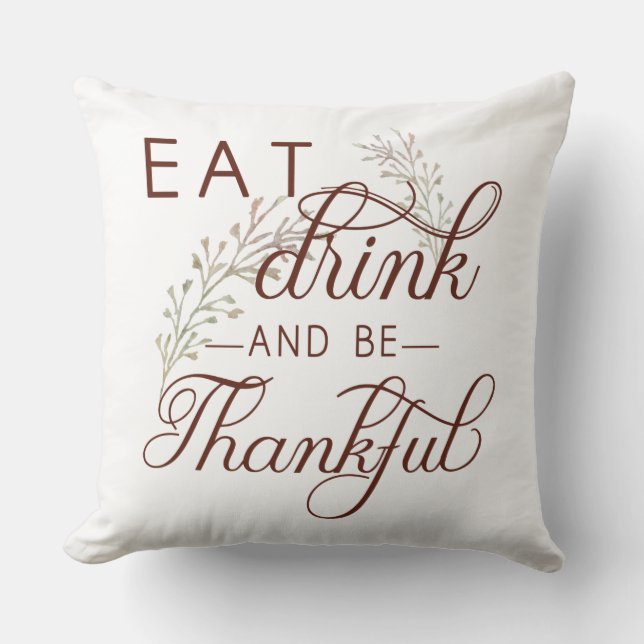 eat drink and be thankful cushion (Front)