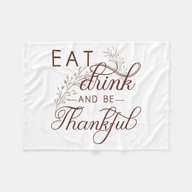 eat drink and be thankful fleece blanket (Front (Horizontal))
