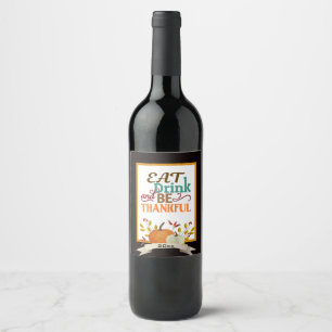 Eat Drink and Be Thankful, Pumpkin Thanksgiving Wine Label