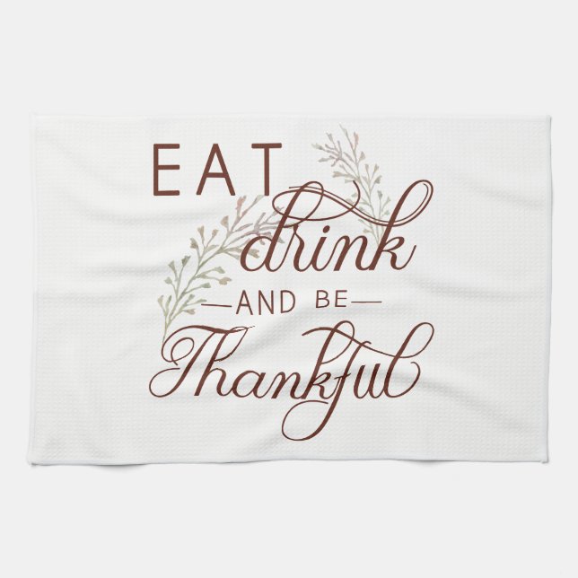 eat drink and be thankful tea towel (Horizontal)