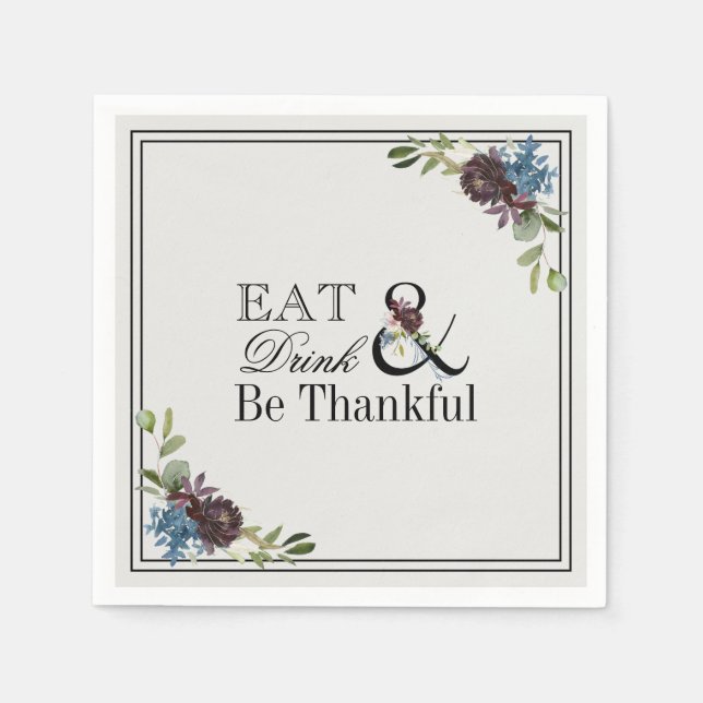 Eat Drink and Be Thankful Thanksgiving Holiday Napkin (Front)