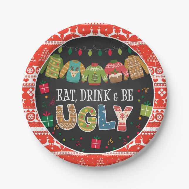 Eat Drink and Be Ugly Christmas Sweater Party Paper Plate (Front)