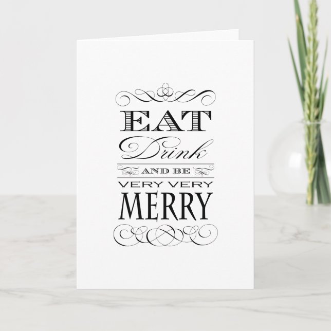 Eat Drink and Be Very Very Merry Elegant Design Holiday Card (Front)