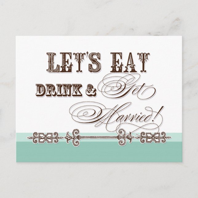 Eat, Drink and Get Married Save the Date Postcards (Front)