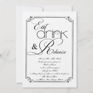 Eat Drink and Rehearse Wedding Rehearsal Invitation
