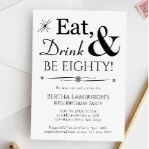 Eat Drink Be Eighty Black White 80th Birthday