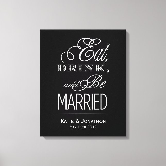 Eat, Drink, Be Married Canvas (Front)