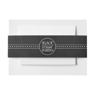 Eat, Drink & Be Married Chalkboard Wedding Invitation Belly Band