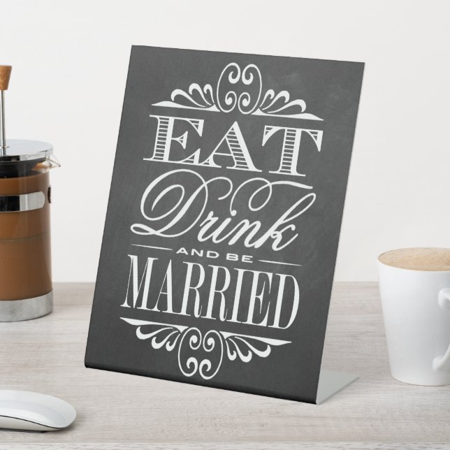 Eat, Drink & Be Married Chalkboard Wedding Pedestal Sign (In SItu)