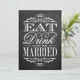 Eat, Drink & Be Married - Chalkboard Wedding Sign Invitation